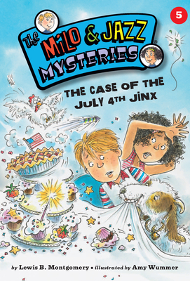 The Case of the July 4th Jinx (Book 5) - Montgomery, Lewis B.