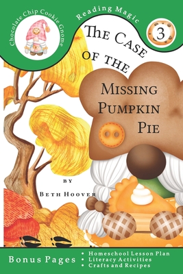 The Case of the Missing Pumpkin Pie: A beginning reader for children ages 7-9 in Second Grade - Hoover, Beth
