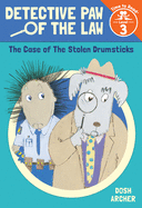 The Case of the Stolen Drumsticks (Detective Paw of the Law: Time to Read, Level 3)