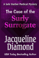 The Case of the Surly Surrogate