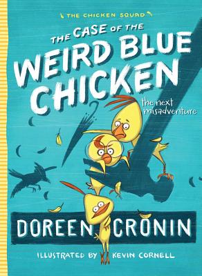 The Case of the Weird Blue Chicken: The Next Misadventurevolume 2 - Cronin, Doreen
