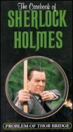 The Casebook of Sherlock Holmes: The Problem of Thor Bridge - Michael A. Simpson
