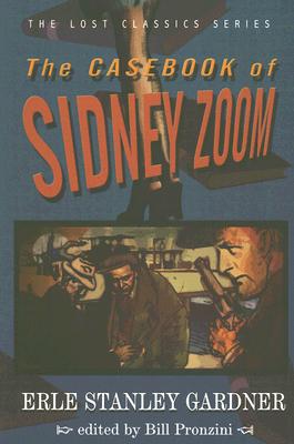 The Casebook of Sidney Zoom - Gardner, Erle Stanley, and Pronzini, Bill (Editor)