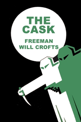The Cask - Crofts, Freeman Wills