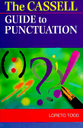 The Cassell Guide to Punctuation - Todd, Loreto