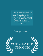 The Cassiterides: An Inquiry Into the Commercial Operations of the ... - Scholar's Choice Edition