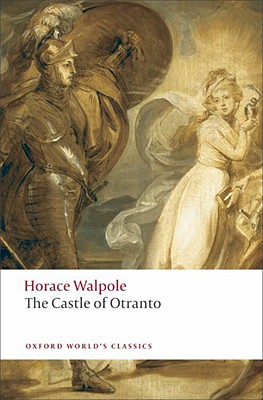 The Castle of Otranto: A Gothic Story - Walpole, Horace, and Lewis, W S (Editor), and Clery, E J