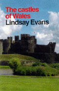 The Castles of Wales - Evans, Lindsay