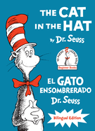 The Cat in the Hat/El Gato Ensombrerado (the Cat in the Hat Spanish Edition): Bilingual Edition