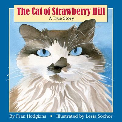 The Cat of Strawberry Hill: A True Story - Hodgkins, Fran