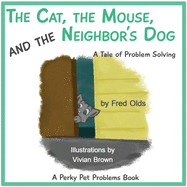 The Cat, the Mouse, and the Neighbor's Dog: A Tale of Problem Solving