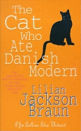 The Cat Who Ate Danish Modern (The Cat Who... Mysteries, Book 2): A captivating feline mystery for cat lovers everywhere