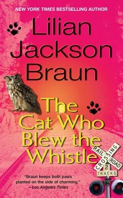 The Cat Who Blew the Whistle - Braun, Lilian Jackson
