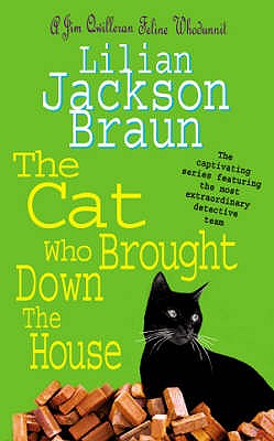 The Cat Who Brought Down The House (The Cat Who... Mysteries, Book 25): A charming feline whodunit for cat lovers everywhere - Braun, Lilian Jackson