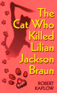 The Cat Who Killed Lilian Jackson Braun: A Parody