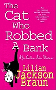 The Cat Who Robbed a Bank (The Cat Who... Mysteries, Book 22): A cosy feline crime novel for cat lovers everywhere