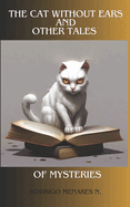 The Cat Without Ears and Other Tales of Mysteries