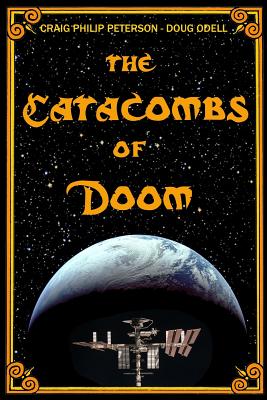 The Catacombs of Doom - Odell, Doug, and Peterson, Craig Philip