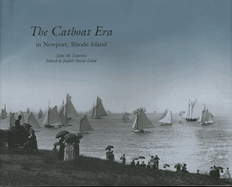 The Catboat Era: In Newport, Rhode Island