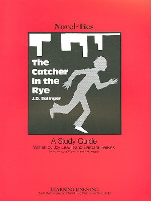 The Catcher in the Rye - Leavitt, Joy, and Reeves, Barbara, and Friedland, Joyce (Editor)