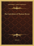 The Catechism of Thomas Becon