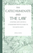 The Catechumenate and the Law: A Pastoral and Canonical Commentary for the Church in the United States