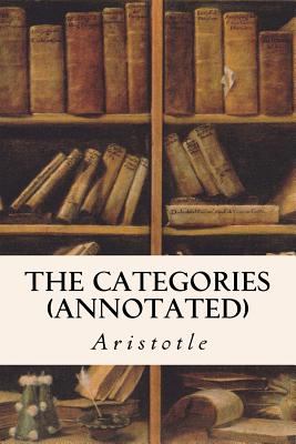 The Categories (annotated) - Edghill, E M, and Aristotle