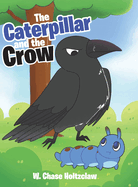 The Caterpillar and the Crow