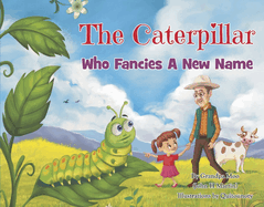 The Caterpillar Who Fancies a New Name