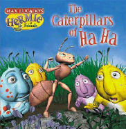 The Caterpillars of Ha-Ha