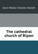 The Cathedral Church of Ripon