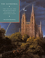 The Cathedral: The Social and Architectural Dynamics of Construction