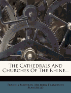 The Cathedrals and Churches of the Rhine