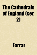 The Cathedrals of England (Ser. 2) - Farrar