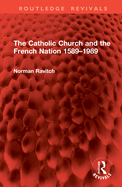 The Catholic Church and the French Nation 1589-1989