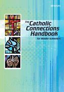 The Catholic Connections Handbook for Middle Schoolers