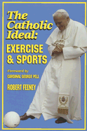 The Catholic Ideal: Exercise and Sports