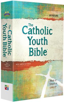 The Catholic Youth Bible, 4th Edition: New American Bible Revised Edition (Nabre) - Saint Mary's Press