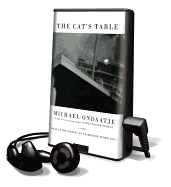 The Cat's Table - Ondaatje, Michael (Read by)