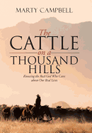 The Cattle on a Thousand Hills: Knowing the Real God Who Cares about Our Real Lives