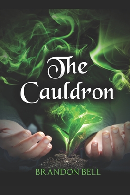 The Cauldron - Bell, Tylonda (Editor), and Bell, Brandon