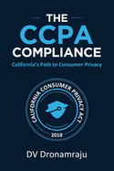 The CCPA Compliance: California's Path to Consumer Privacy