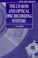 The CD-ROM and Optical Disc Recording Systems