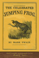 The Celebrated Jumping Frog: 100th Anniversary Collection
