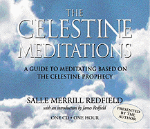 The Celestine Meditations: A Guide to Meditation Based on the Celestine Prophecy - Merrill-Redfield, Salle, and Redfield, James (Introduction by)