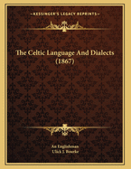 The Celtic Language and Dialects (1867)