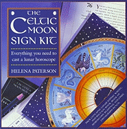 The Celtic Moon Sign Kit: Everything You Need to Cast a Lunar Horoscope