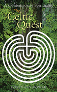 The Celtic Quest: A Contemporary Spirituality