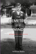 The Cemetery of My Mind: Memories and More Second Edition