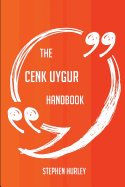 The Cenk Uygur Handbook - Everything You Need to Know about Cenk Uygur